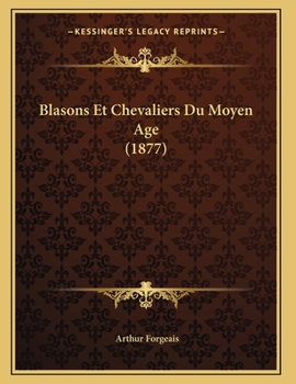 Paperback Blasons Et Chevaliers Du Moyen Age (1877) [French] Book