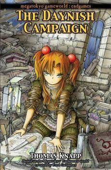 The Daynish Campaign - Book #4 of the MegaTokyo: Endgames