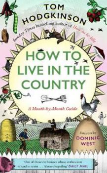 Hardcover How to Live in the Country: A Month-by-Month Guide Book
