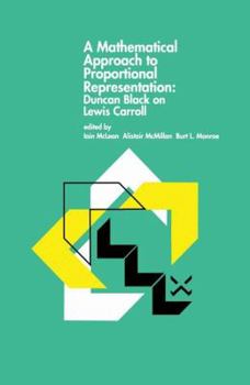 Hardcover A Mathematical Approach to Proportional Representation: Duncan Black on Lewis Carroll Book