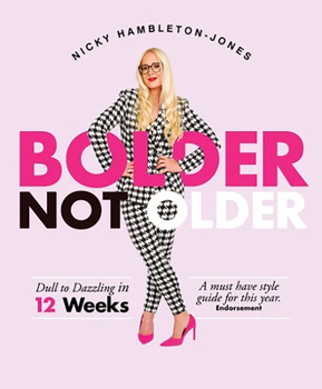 Paperback Bolder Not Older: Dull to Dazzling in 12 Weeks Book