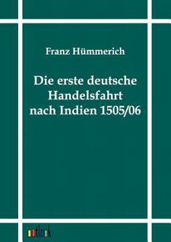 Paperback Die erste deutsche Handelsfahrt nach Indien 1505/06 [German] Book