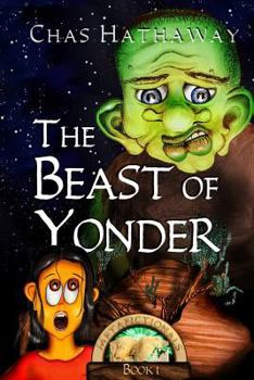 Paperback The Beast of Yonder: Book 1 of the Metafictionals Series Book