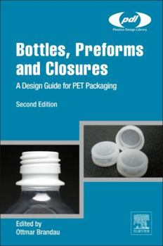Hardcover Bottles, Preforms and Closures: A Design Guide for PET Packaging Book