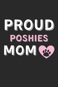 Proud Poshies Mom: Lined Journal, 120 Pages, 6 x 9, Poshies Dog Mom Gift Idea, Black Matte Finish (Proud Poshies Mom Journal)