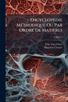 Paperback Encyclopédie Méthodique Ou Par Ordre De Matières: Système Anatomique; Volume 1 [French] Book