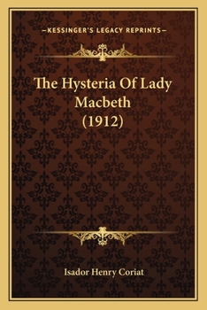 Paperback The Hysteria Of Lady Macbeth (1912) Book