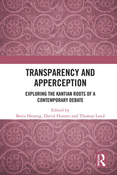 Paperback Transparency and Apperception: Exploring the Kantian Roots of a Contemporary Debate Book