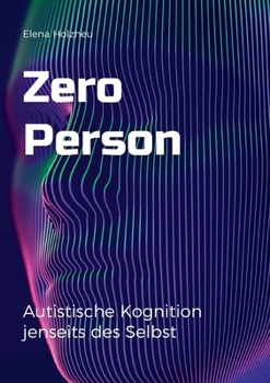 Paperback Zero Person: Autistische Kognition jenseits des Selbst [German] Book