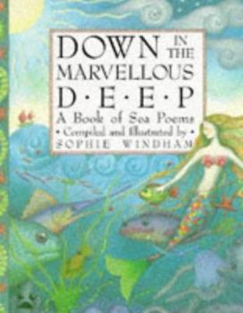 Hardcover Down in the Marvellous Deep (Poetry and Folk Tales) Book
