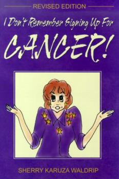 Paperback I Don't Remember Signing Up for Cancer Book
