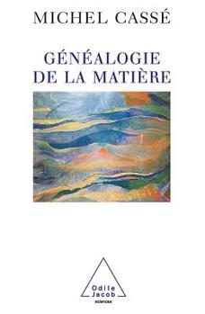 Paperback Genealogy of Matter / Généalogie de la matière [French] Book