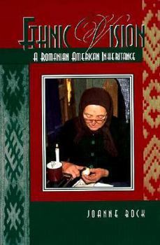 Ethnic Vision: A Romanian American Inheritance