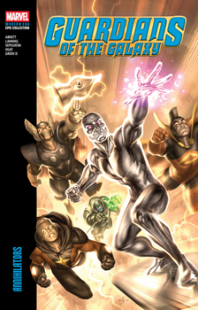 Paperback Guardians of the Galaxy Modern Era Epic Collection: Annihilators Book