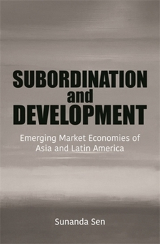 Hardcover Subordination and Development: Emerging Market Economies of Asia and Latin America Book