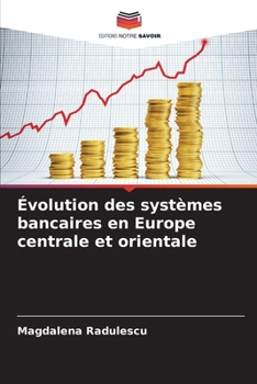 Paperback Évolution des systèmes bancaires en Europe centrale et orientale [French] Book