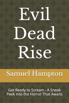 Paperback Evil Dead Rise: Get Ready to Scream - A Sneak Peek Into the Horror That Awaits Book