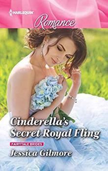 Cinderella's Secret Royal Fling - Book #2 of the Fairytale Brides