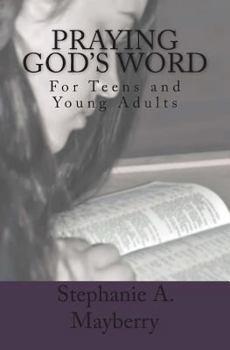 Paperback Praying God's Word: For Teens and Young Adults Book