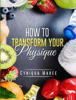 Paperback How to Transform Your Physique Book