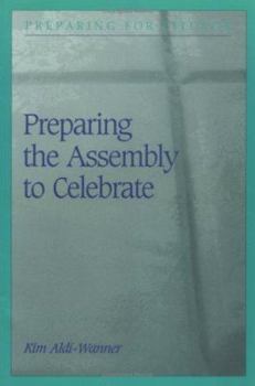 Preparing the Assembly to Celebrate