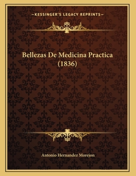 Paperback Bellezas De Medicina Practica (1836) [Spanish] Book