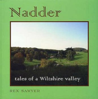 Paperback Nadder: tales of a Wiltshire valley Book