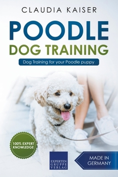 Paperback Poodle Training - Dog Training for your Poodle puppy Book