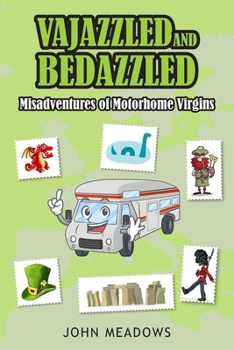 Paperback Vajazzled and Bedazzled: Misadventures of Motorhome Virgins Book