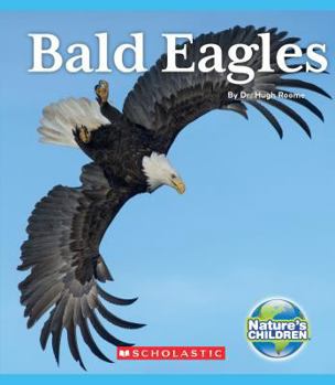 Hardcover Bald Eagles (Nature's Children) (Library Edition) Book