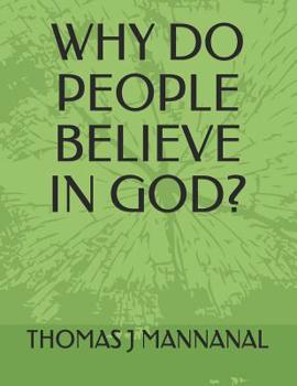 Paperback Why Do People Believe in God? Book