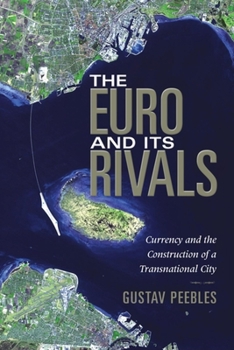Paperback The Euro and Its Rivals: Currency and the Construction of a Transnational City Book