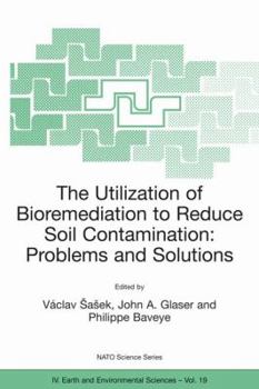 Paperback The Utilization of Bioremediation to Reduce Soil Contamination: Problems and Solutions Book