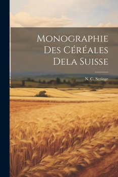 Paperback Monographie des Céréales Dela Suisse [French] Book