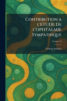 Paperback Contribution a l'Etude de l'Ophtalmie Sympathique [French] Book