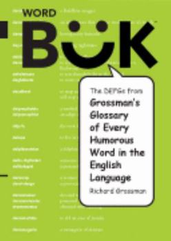 Paperback The Defgs from Grossman's Glossary of Every Humorous Word in the English Language Book