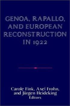 Paperback Genoa, Rapallo, and European Reconstruction in 1922 Book