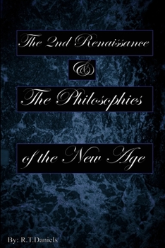 Paperback The 2nd Renaissance & The Philosophies of the New Age Book