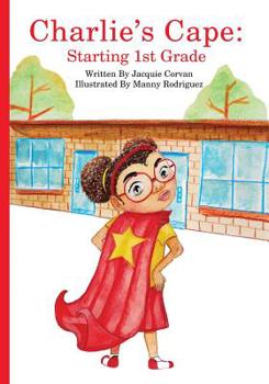 Paperback Charlie's Cape: Starting 1st Grade Book