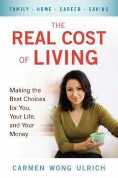 Paperback The Real Cost of Living: Making the Best Choices for You, Your Life, and Your Money Book