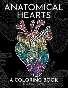 Paperback ANATOMICAL HEARTS A COLORING BOOK (ANATOMICAL COLORING BOOKS) Book