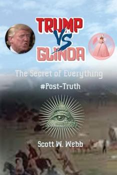 Paperback Trump Versus Glinda: The Secret of Everything #Post-Truth Book