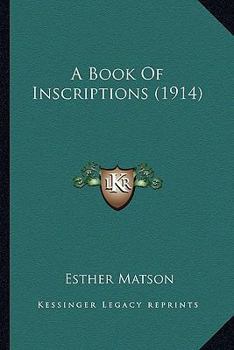 Paperback A Book Of Inscriptions (1914) Book