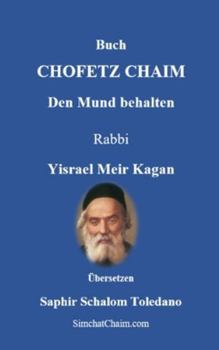 Hardcover Buch CHOFETZ CHAIM - Den Mund behalten [German] [Large Print] Book