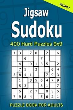 Paperback Jigsaw Sudoku Puzzle Book for Adults: 400 Hard Puzzles 9x9 (Volume1) Book