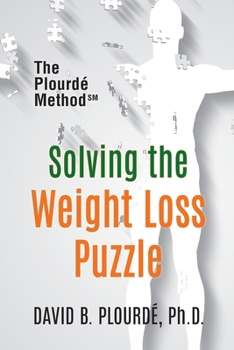 Paperback Solving the Weight Loss Puzzle: The Plourde Method Book