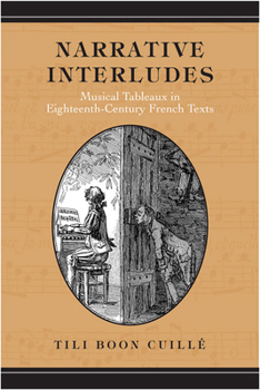 Hardcover Narrative Interludes: Musical Tableaux in Eighteenth-Century French Texts Book