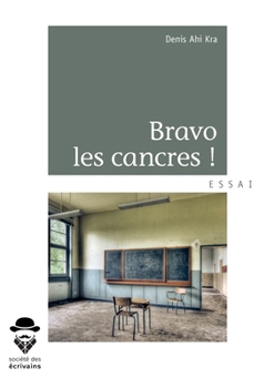 Paperback Bravo les cancres [French] Book
