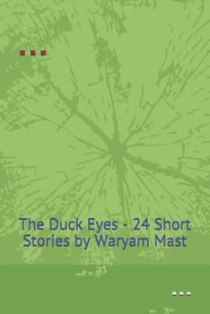 Paperback The Duck Eyes: 24 Short Stories Book