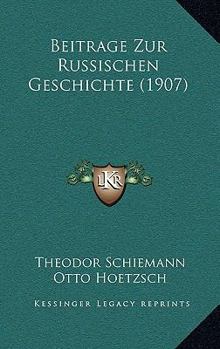 Paperback Beitrage Zur Russischen Geschichte (1907) [German] Book